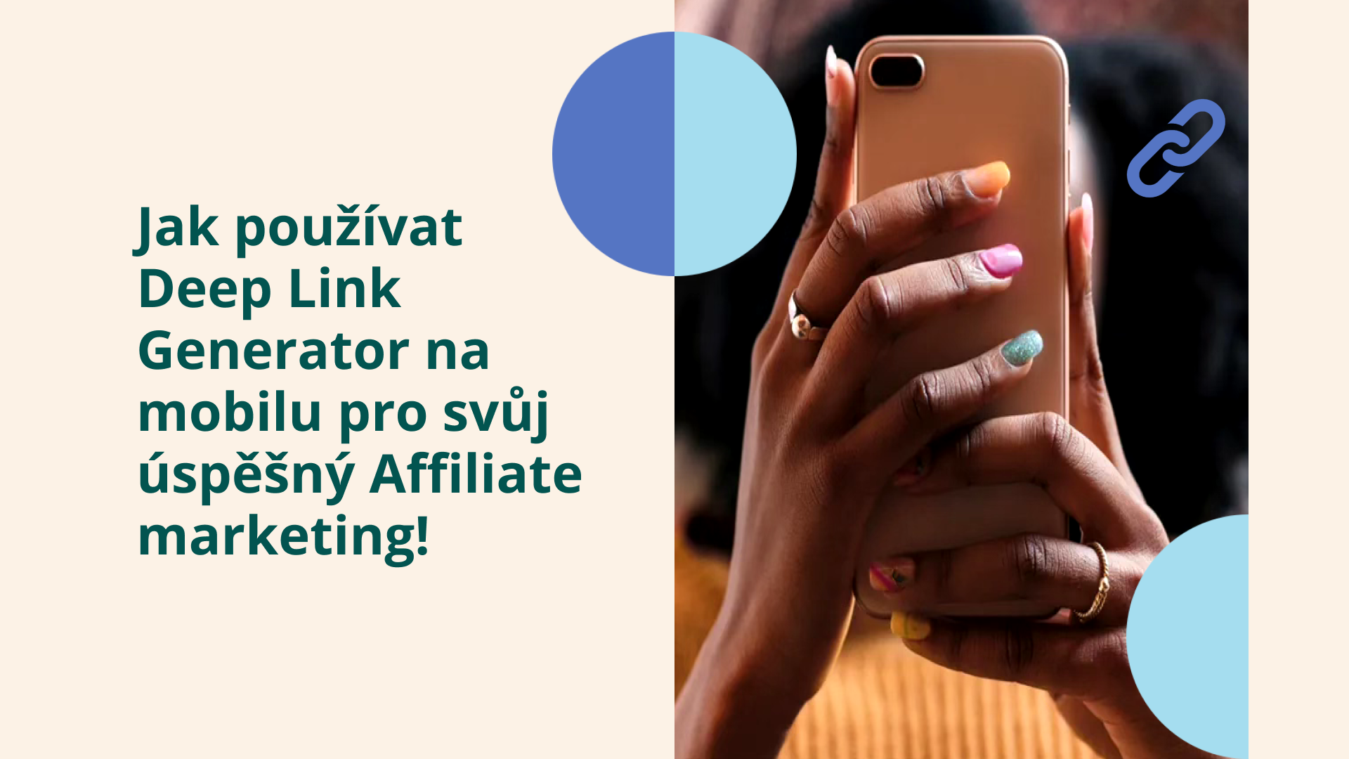 CZ Blog: Jak používat Deep Link Generator na mobilu pro svůj úspěšný Affiliate marketing!