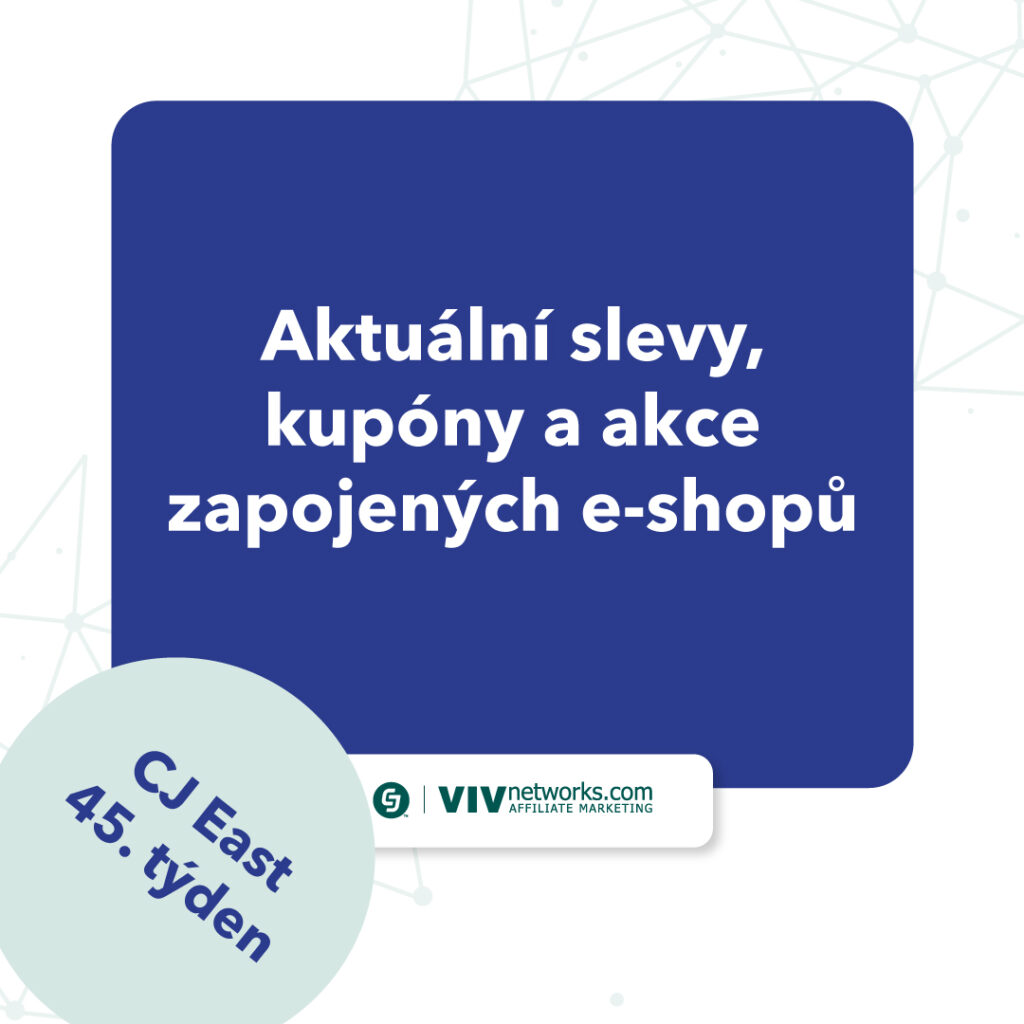 45.týden-Aktuální slevy, kupóny a akce zapojených e-shopů