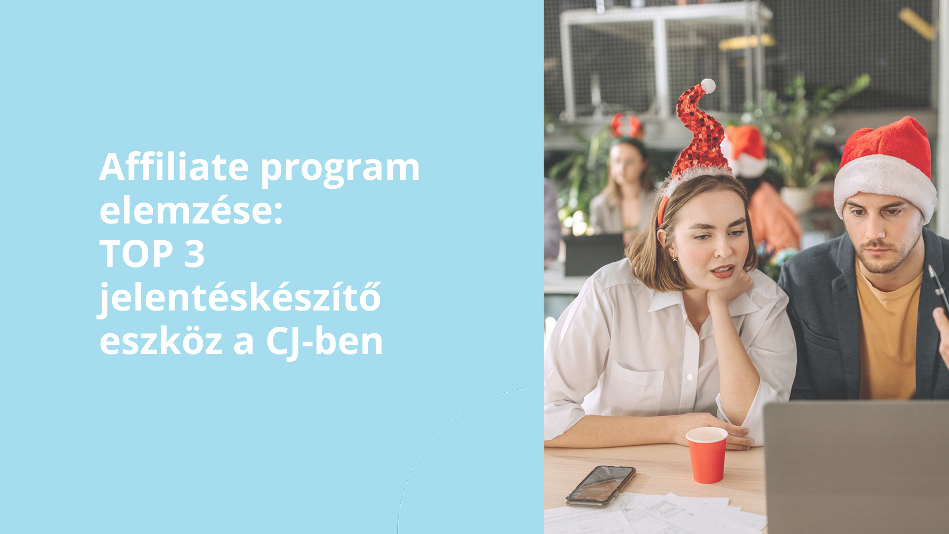Affiliate program elemzése: TOP 3 jelentéskészítő eszköz a CJ-ben