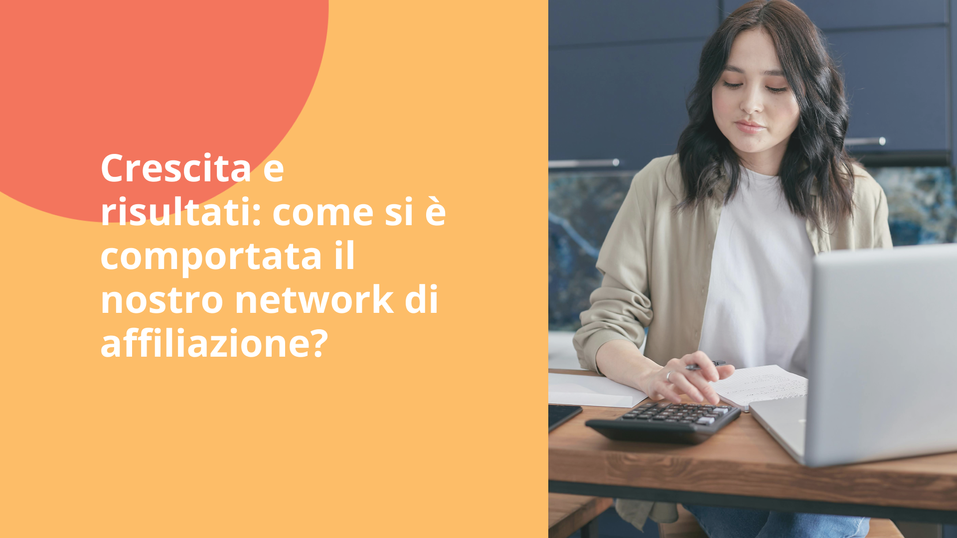 Crescita e risultati: come si è comportata il nostro network di affiliazione?