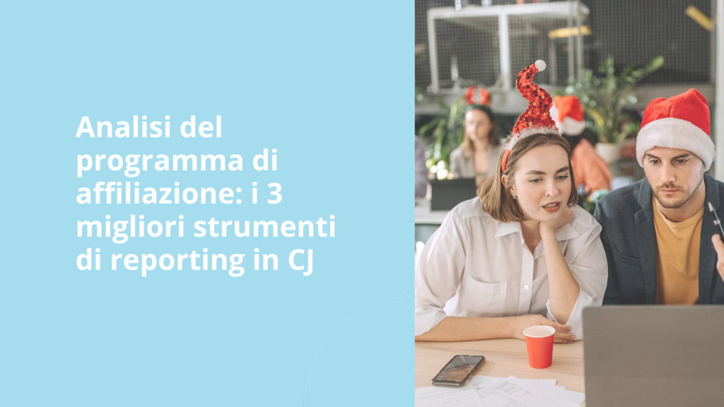 TOP 3 Strumenti di dati CJ per l’analisi dei risultati (non solo) nel periodo chiave Q4