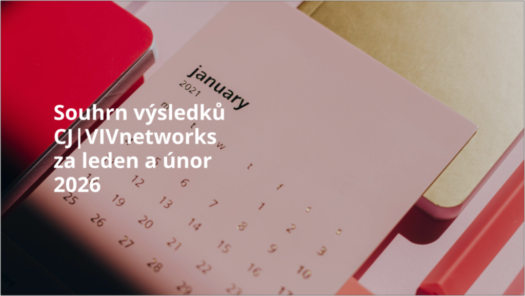 Výsledky affiliate sítě CJ | VIVnetworks za leden a únor 2026